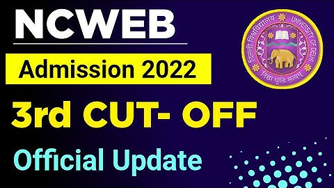 Ncweb Ug Third Cutoff Update 2022 | Ncweb admission 3rd Cut Off List kab ayegi? 2022 | Ncweb Cutoff