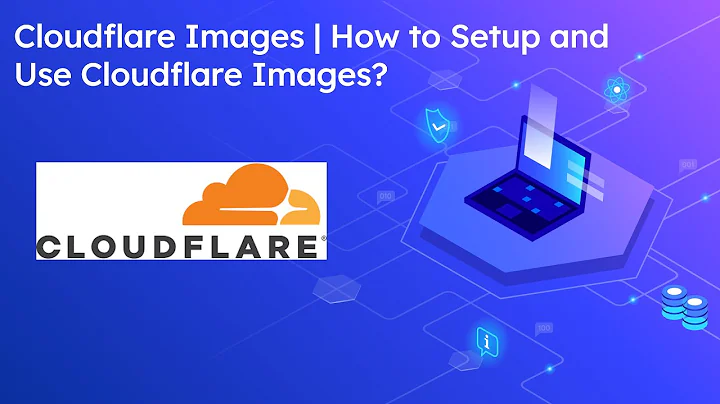 Cloudflare Images | How to Setup and Use Cloudflare Images?