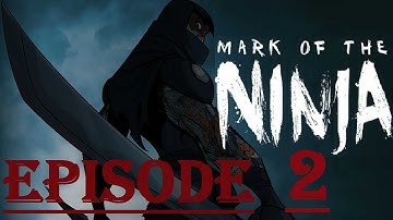 Mark of the Ninja - Walkthrough Ep. 2 - Saving Sensei !