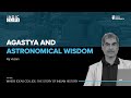 Agastya and Astronomical Wisdom - Rajvedam - #IndicTalks