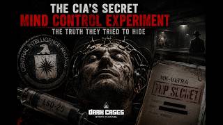 MKUltra: The CIA’s Secret Mind Control Program