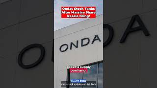 Ondas Stock Tanks After Massive Share Resale Filing! #Shorts