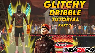 NBA 2K24 GLITCHY DRIBBLE TUTORIAL PART 2 W/ BEST SIGS
