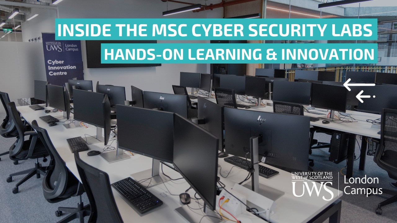 Inside the MSc Cyber Security Labs at UWS London | Hands-On Learning ...