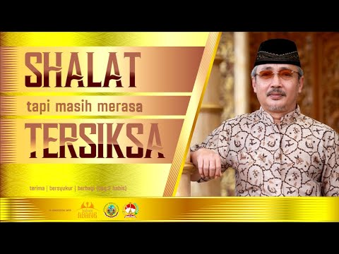 SHALAT TAPI MASIH MERASA TERSIKSA