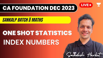 One Shot Statistics | Index Numbers | CA Foundation Dec 2023 | Sandesh Harkut