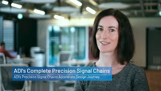 ADI’s Precision Signal Chains Accelerate Design Journey