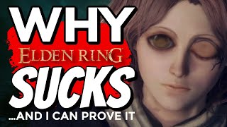 Elden Ring SUCKS and I Can Prove It - Review