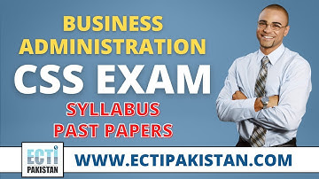CSS Business Administration Syllabus and Past Papers - Detailed Session