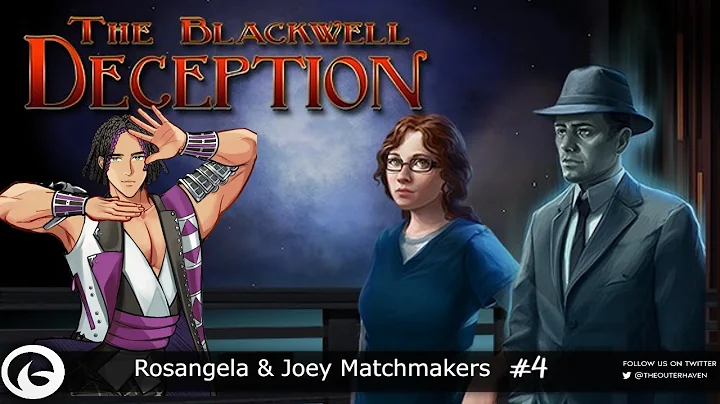Blackwell Deception Playthrough Part 4  - Rosangel...