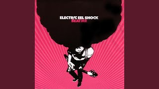 Video thumbnail of "Electric Eel Shock - Don't Say Fuck"