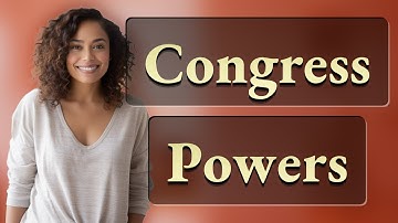 What Are the Enumerated Powers of Congress?