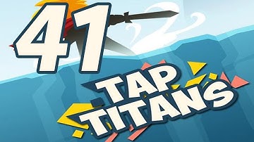 Tap Titans - Gameplay Walkthrough Part 41 - Prestige 2 (iOS, Android)