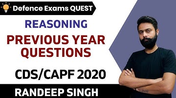 Previous Year Questions | Reasoning | Target CDS/CAPF/NDA 2020-2021 | Randeep Singh