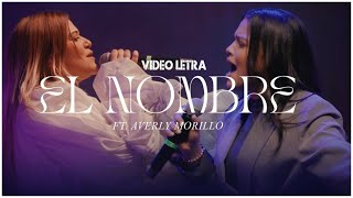 Un Corazón - Averly Morillo / El Nombre (Vídeo Letra)