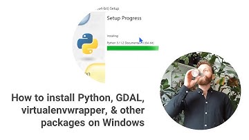 How to install Python, GDAL, virtualenvwrapper & other packages on Windows