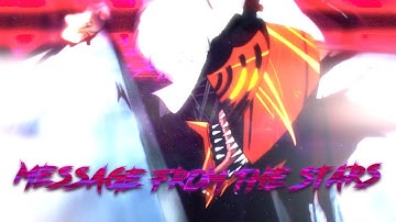 Chainsaw Man AMV - Message from the stars