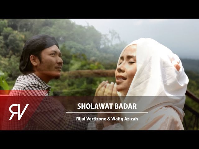 Sholawat Badar - Rijal Vertizone feat. Wafiq Azizah class=