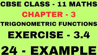 Information 24 Example Exercise 3.4l Chapter 3 lTrigonometric Functions l Exercise 3.4 example24 lClass 11 Maths Guide