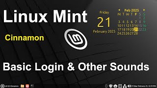Linux Mint Cinnamon - Basic Startup & other sounds.
