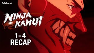 RECAP: Episodes 1-4 | Ninja Kamui | adult swim
