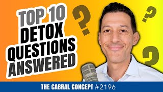 Your Top 10 Detox Questions Answered | Cabral Concept 2196
