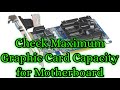 How to Check Maximum graphics card capacity?