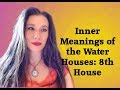 Inner Meanings of the Water Houses: 8th House