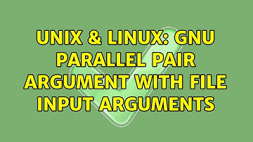 Unix & Linux: gnu parallel pair argument with file input arguments