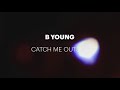 CATCH ME OUTSIDE @byoung | Choreography by Bobbi Ponder @bobbeyonce_