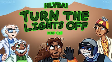 HLVRAI MAP Call- Turn the Lights Off (Scripted) [Backups OPEN] {67/78 FINISHED}