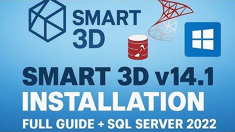 Hexagon Smart 3D v14.1 Full Installation + SQL Server 2022 Setup on Windows 