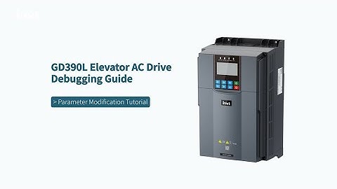 GD390L Elevator AC Drive Parameter Modification Tutorial