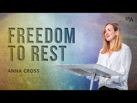 Freedom To Rest | Anna Cross