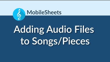 MobileSheets - Adding Audio to Scores