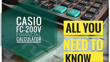 Casio FC-200V Financial Calculator| How to operate| Basics to expertise..