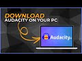 Download and Install Audacity on Windows 10/11 in Easy Steps 🎧