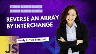 Reverse an Array by swapping Elements. | Reverse an Array by interchanging Elements.
