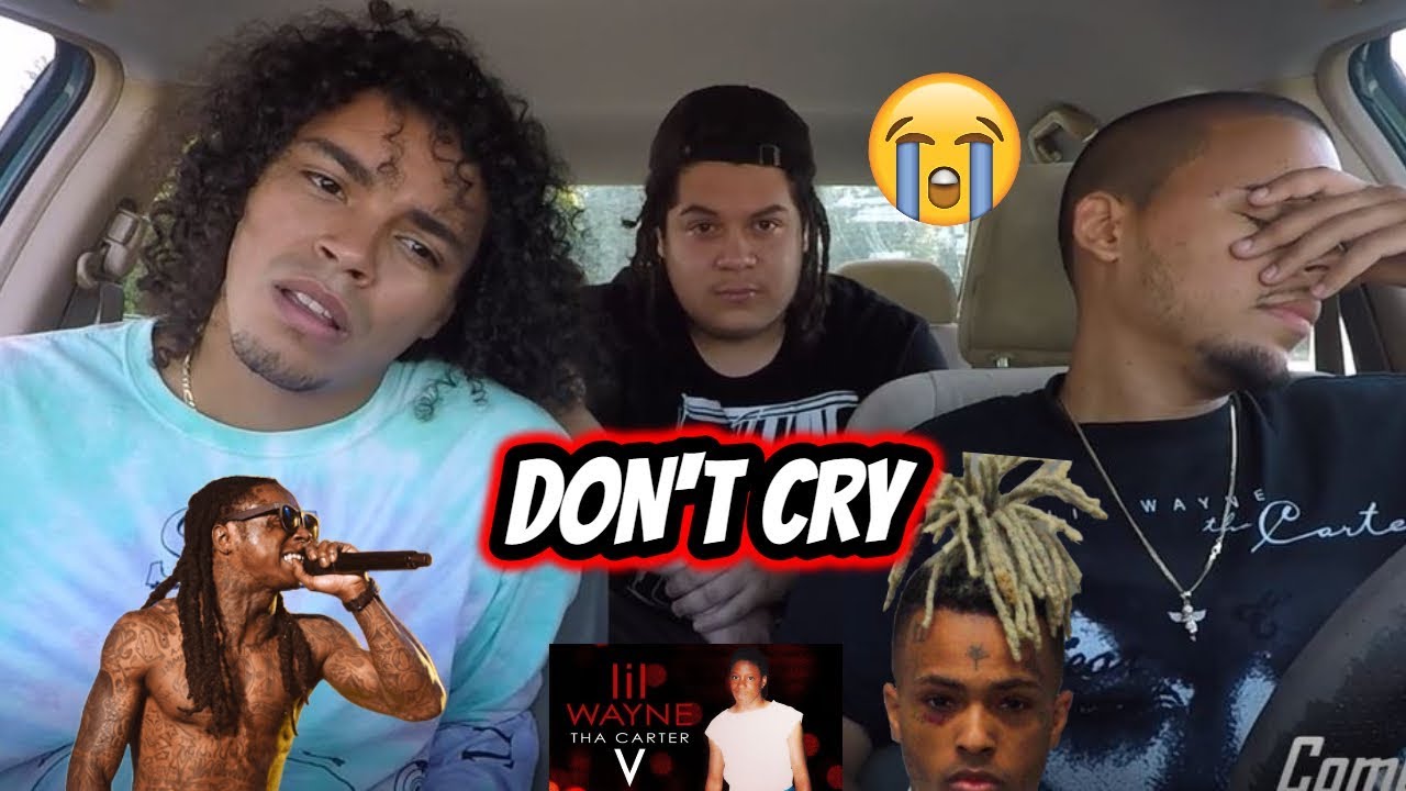 Lil Wayne Don T Cry Ft Xxxtentacion Reaction Review Youtube