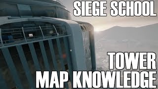 Tower Map Knowledge - Siege School (Rainbow Six Siege White Noise)