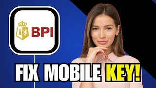 BPI App Mobile Key Not Working Fix! Ayusin ang BPI Mobile Key na Hindi Gumagana 2026! Profile