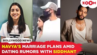 Navya Naveli Nanda REVEALS her marriage plans amid dating rumors with Siddhant Chaturvedi
