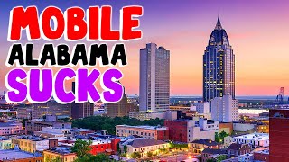 TOP 10 Reasons why MOBILE, ALABAMA is the WORST city in the US!