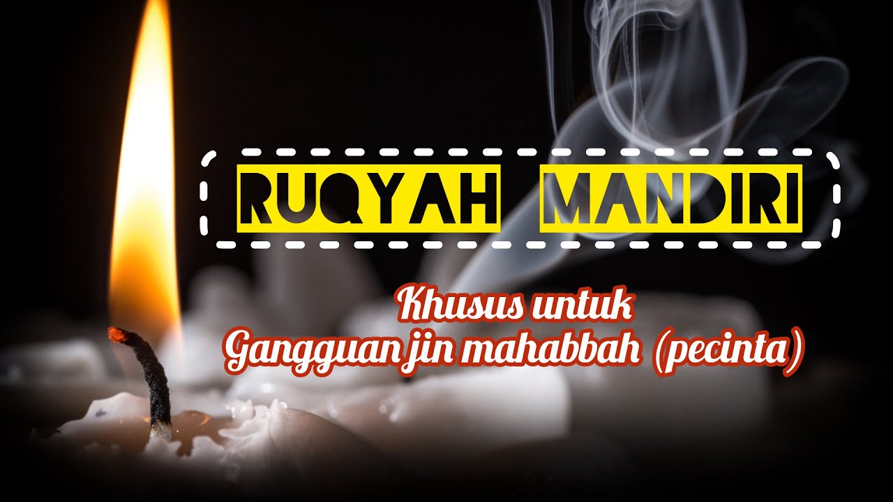Mahabbah Ruqyah Jin Mahabbah (Pecinta) Sembuh Total!! - YouTube