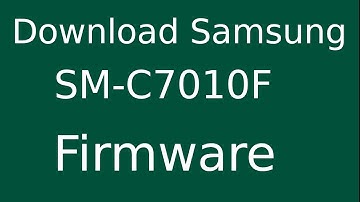 How To Download Samsung Galaxy C7 Pro SM-C7010F Stock Firmware (Flash File) For Update Device