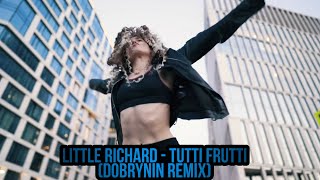 Little Richard - Tutti Frutti (Dobrynin Remix)