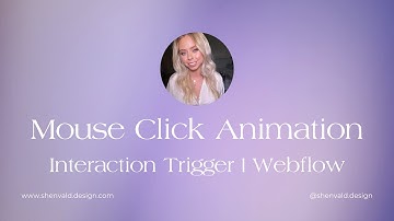 Mouse Click Interaction Trigger Animation in Webflow | Size & Hide/Show