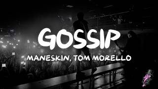 Måneskin, Tom Morello - GOSSIP Lyrics