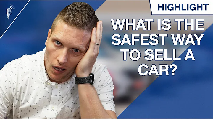 What is the Safest Way to Sell Your Car Privately?