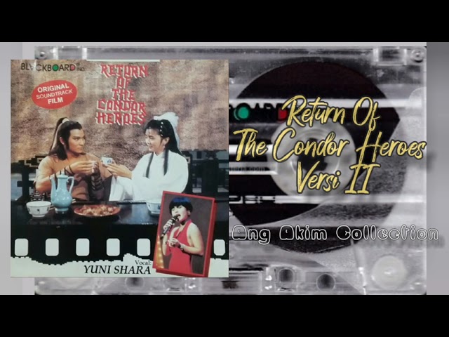 RETURN OF THE CONDOR HEROES VERSI 2 || YUNI SHARA || ALBUM RETURN OF THE CONDOR HEROES class=